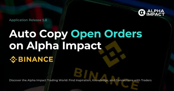 Effortless Social Copy Trading: Auto-copy Open Orders 📈 | What's New in Version 5.8